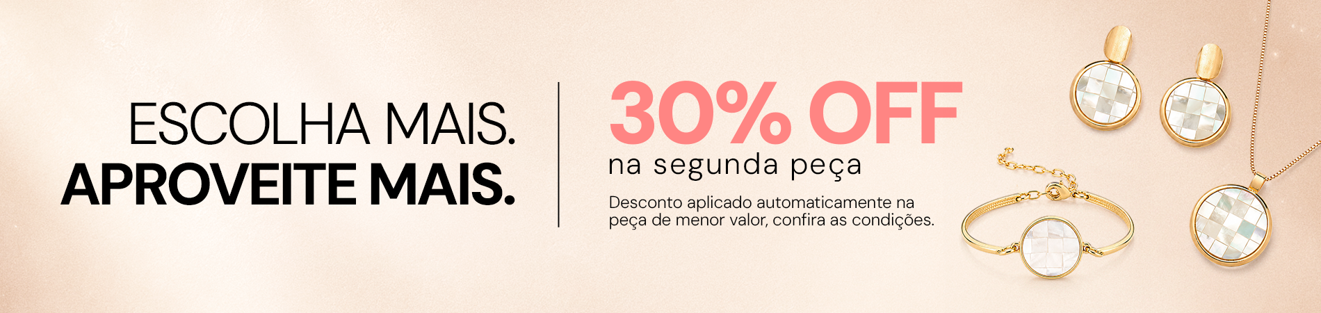 Escolha mais. Aproveite mais.